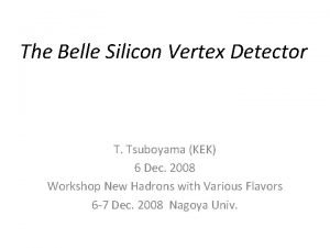 The Belle Silicon Vertex Detector T Tsuboyama KEK