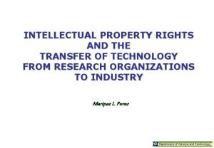 INTELLECTUAL PROPERTY RIGHTS AND THE TRANSFER OF TECHNOLOGY