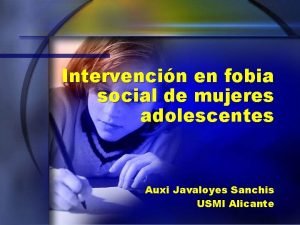 Intervencin en fobia social de mujeres adolescentes Auxi