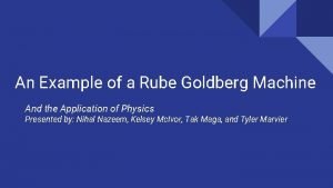 An Example of a Rube Goldberg Machine And