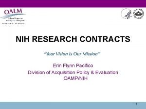 NIH RESEARCH CONTRACTS Erin Flynn Pacifico Division of