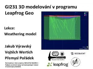 GI 231 3 D modelovn v programu Leapfrog