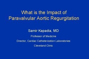 What is the Impact of Paravalvular Aortic Regurgitation