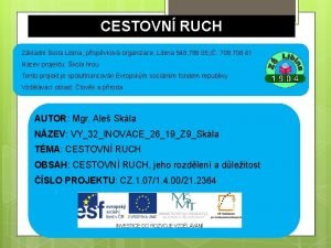 CESTOVN RUCH Zkladn kola Libina pspvkov organizace Libina