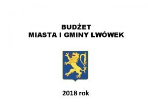 BUDET MIASTA I GMINY LWWEK 2018 rok DOCHODY