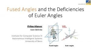 Fused Angles and the Deficiencies of Euler Angles
