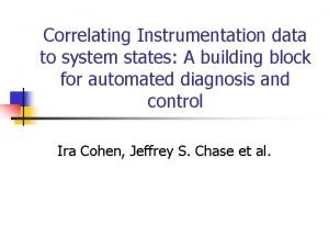 Correlating Instrumentation data to system states A building