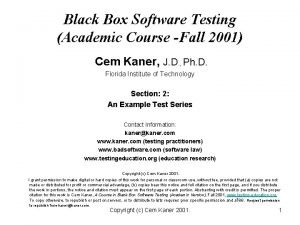 Black Box Software Testing Academic Course Fall 2001