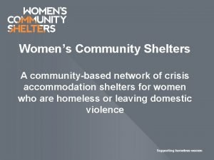 Womens Community Shelters A communitybased network of crisis