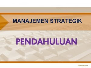 MANAJEMEN STRATEGIK PENDAHULUAN Templates Wise com Pengertian Serangkaian