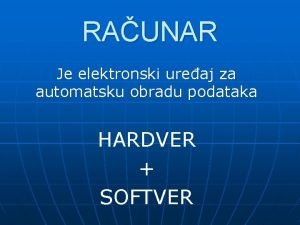 RAUNAR Je elektronski ureaj za automatsku obradu podataka