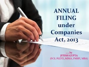 ANNUAL FILING under Companies Act 2013 by JITESH
