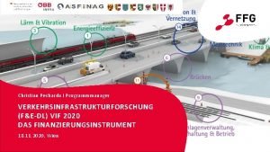 Christian Pecharda I Programmmanager VERKEHRSINFRASTRUKTURFORSCHUNG FEDL VIF 2020