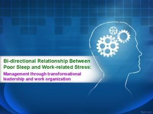 Bidirectional Relationship Between Poor Sleep and Workrelated Stress