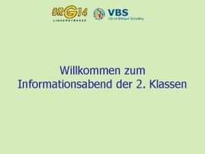 Willkommen zum Informationsabend der 2 Klassen GYMNASIUM oder