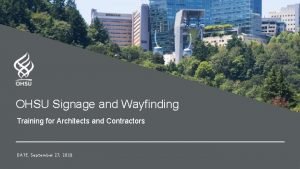 OHSU Signage and Wayfinding Training for Architects and