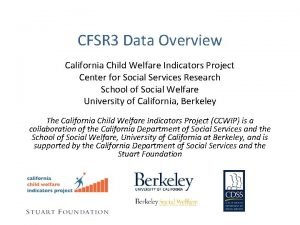 CFSR 3 Data Overview California Child Welfare Indicators