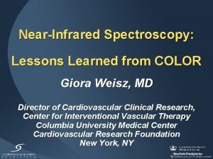 NearInfrared Spectroscopy Lessons Learned from COLOR Giora Weisz
