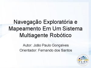 Navegao Exploratria e Mapeamento Em Um Sistema Multiagente