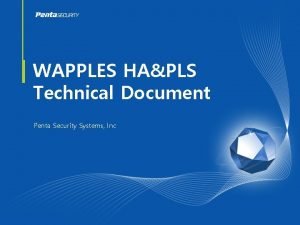 WAPPLES HAPLS Technical Document Penta Security Systems Inc
