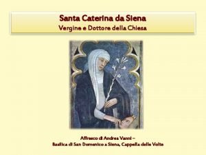 Santa Caterina da Siena Vergine e Dottore della