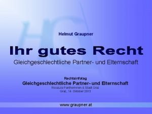 Helmut Graupner Gleichgeschlechtliche Partner und Elternschaft Rechtsinfotag Gleichgeschlechtliche