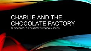 Charlie chaplin and the chocolate factory
