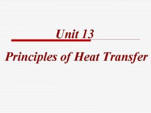 Unit 13 Principles of Heat Transfer TEXT Practically