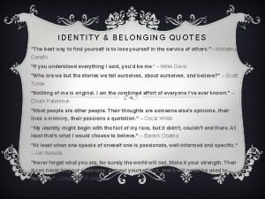 Identity and belonging quotes