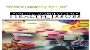 Welcome to Contemporary Health Issues CHAPTER 1 DYNAMICS