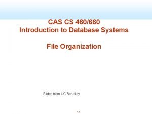 CAS CS 460660 Introduction to Database Systems File