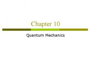 Chapter 10 Quantum Mechanics Timeindependent Schroedinger Equation Eq