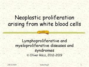 Neoplastic proliferation of white blood cells