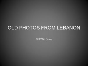 OLD PHOTOS FROM LEBANON 1112011 mhm Beirut and