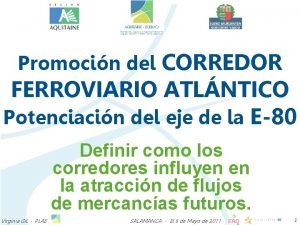 Promocin del CORREDOR FERROVIARIO ATLNTICO Potenciacin del eje