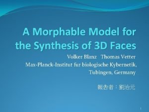 A Morphable Model for the Synthesis of 3