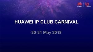 Huawei ip club