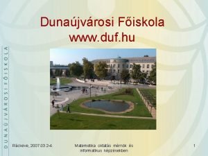 Dunajvrosi Fiskola www duf hu Rckeve 2007 03