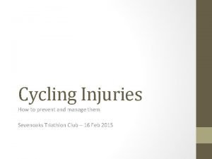 Cycling Injuries How to prevent and manage them