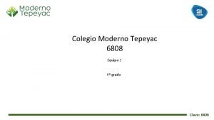 Colegio Moderno Tepeyac 6808 Equipo 3 6 grado