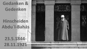 Gedanken Gedenken Hinscheiden AbdulBahs 23 5 184428 11