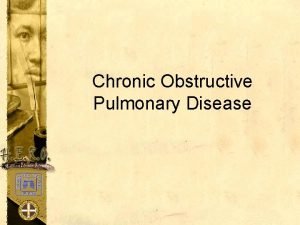 Chronic Obstructive Pulmonary Disease Ang Ating Baga Ang