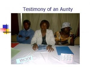 Testimony of an Aunty Definition of testimony n