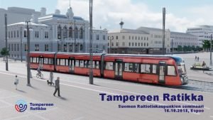 Tampereen Ratikka Suomen Raitiotiekaupunkien seminaari 16 10 2018