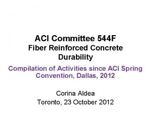 ACI Committee 544 F Fiber Reinforced Concrete Durability