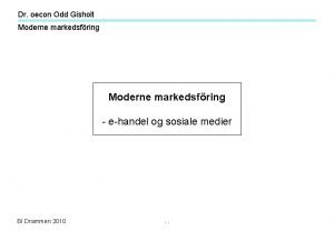 Dr oecon Odd Gisholt Moderne markedsfring ehandel og