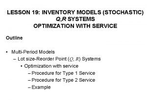 LESSON 19 INVENTORY MODELS STOCHASTIC Q R SYSTEMS