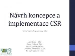 Nvrh koncepce a implementace CSR esk zemdlsk univerzita