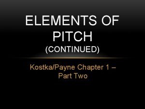 ELEMENTS OF PITCH CONTINUED KostkaPayne Chapter 1 Part