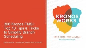 Kronos tips and tricks
